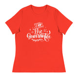 I Am The Guarantee Women's Relaxed T-Shirt