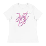 Just Be Women's Relaxed T-Shirt
